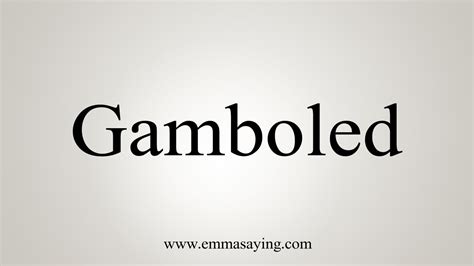 Gamboled meaning  6